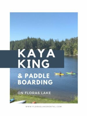Kayaking & Paddle Boarding on Floras Lake
